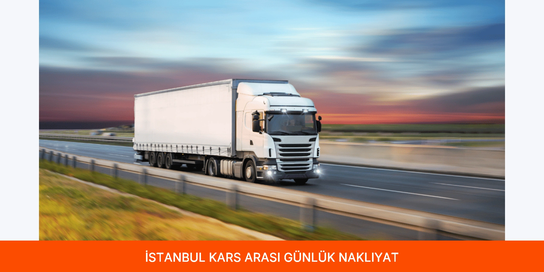 İstanbul Kars Arası Günlük Nakliyat